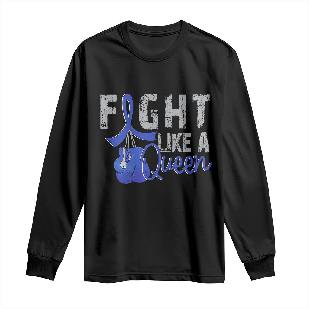 Fight Like A Queen Long Sleeve Shirt Blue Ribbon Colon Cancer Support