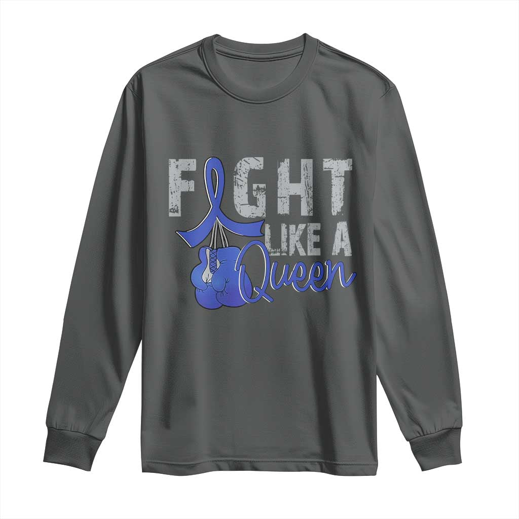 Fight Like A Queen Long Sleeve Shirt Blue Ribbon Colon Cancer Support