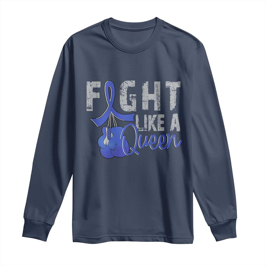 Fight Like A Queen Long Sleeve Shirt Blue Ribbon Colon Cancer Support