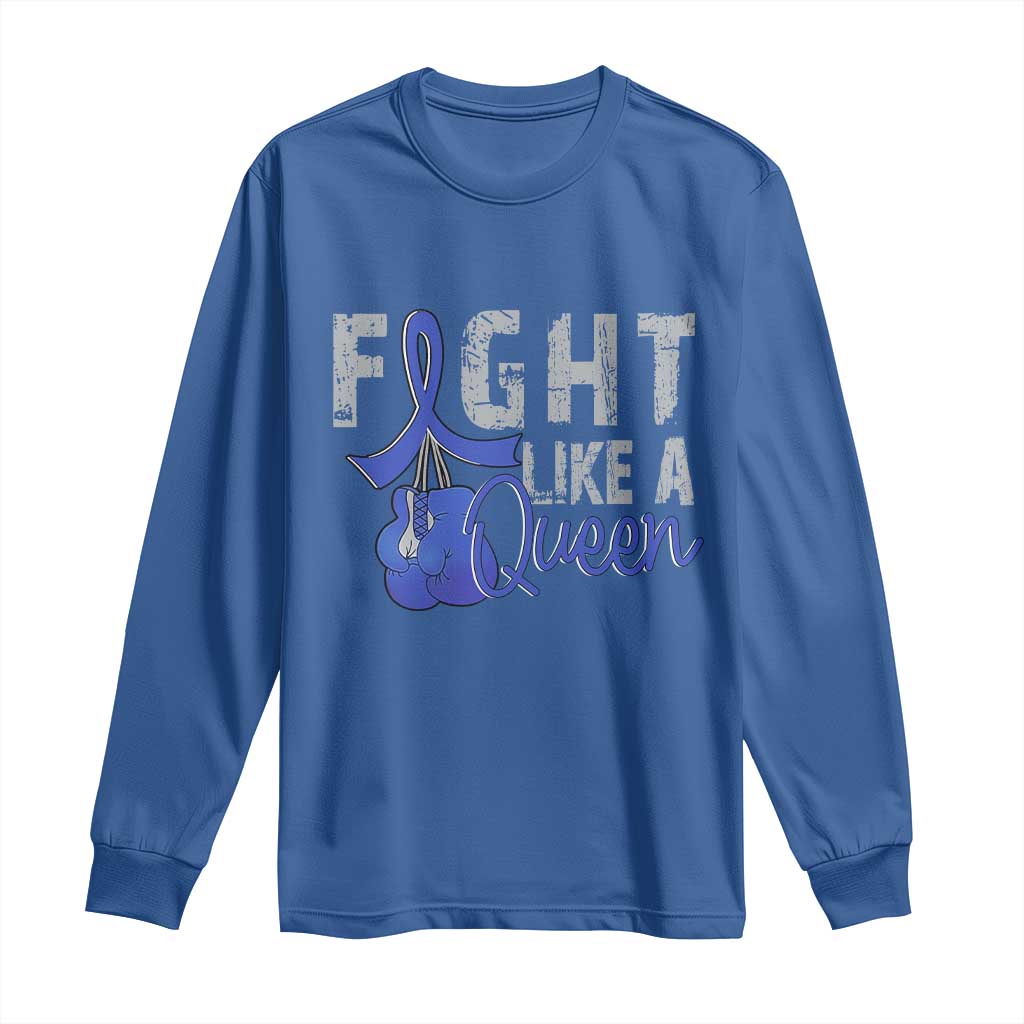 Fight Like A Queen Long Sleeve Shirt Blue Ribbon Colon Cancer Support