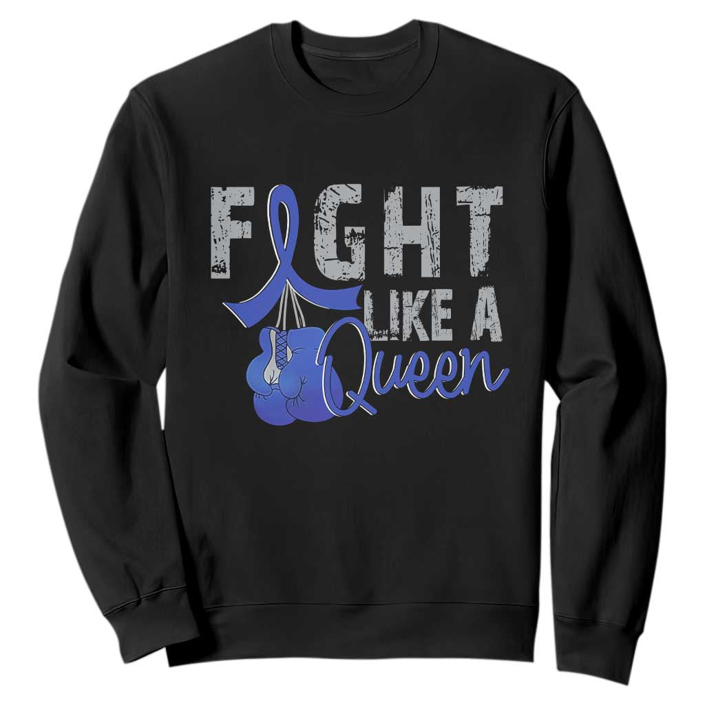 Fight Like A Queen Sweatshirt Blue Ribbon Colon Cancer Support