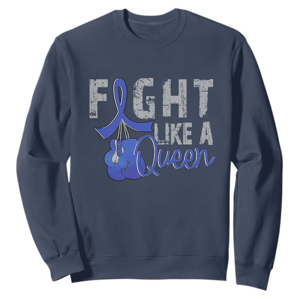 Fight Like A Queen Sweatshirt Blue Ribbon Colon Cancer Support