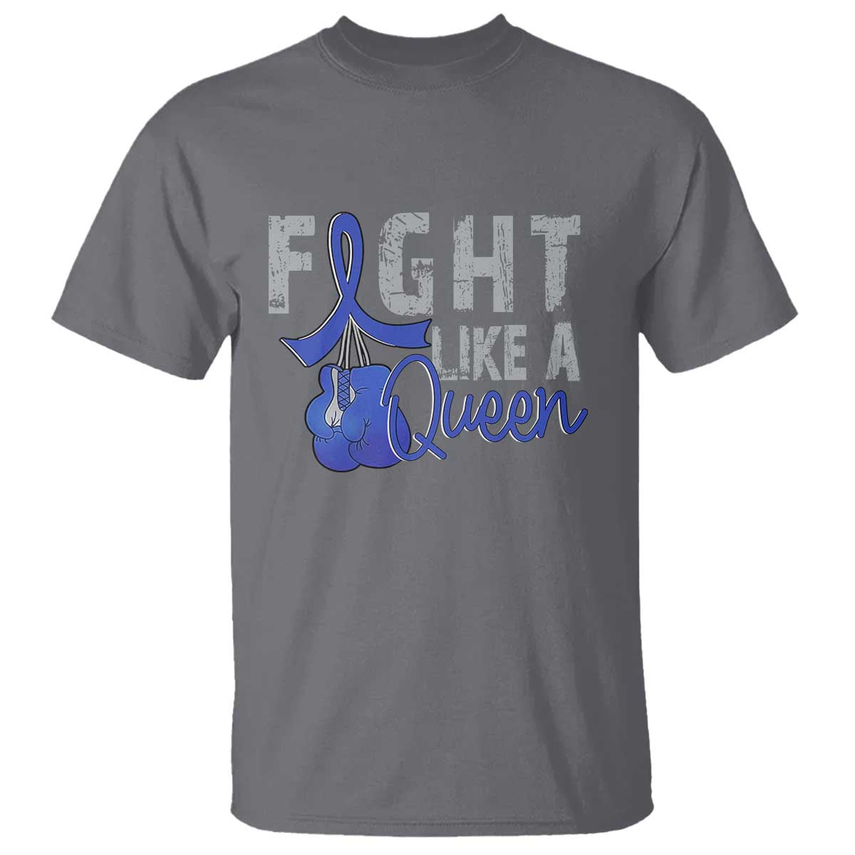 Fight Like A Queen T Shirt Blue Ribbon Colon Cancer Support