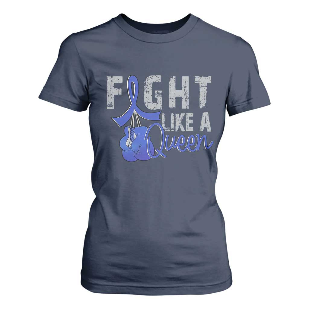 Fight Like A Queen T Shirt For Women Blue Ribbon Colon Cancer Support