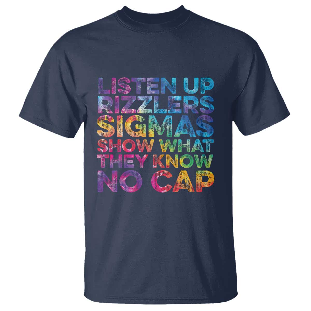 funny-teacher-t-shirt-listen-up-rizzlers-sigmas-show-work-no-cap-tie-dye