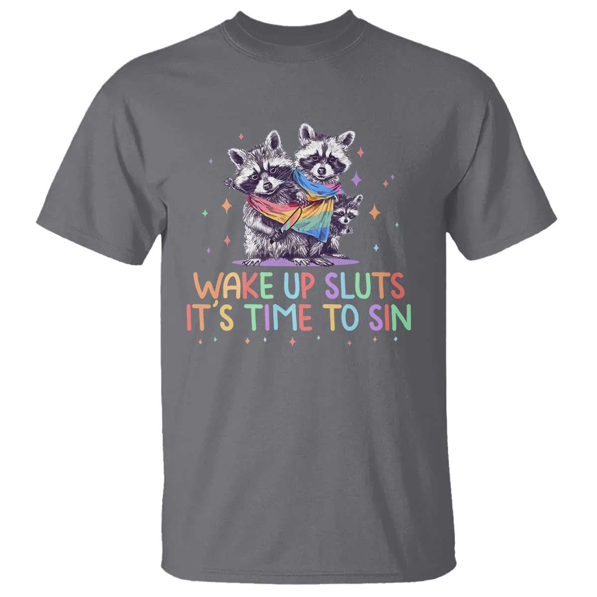 funny-racoon-pride-t-shirt-wake-up-sluts-it-is-time-to-sin-lgbtq-rainbow-flag