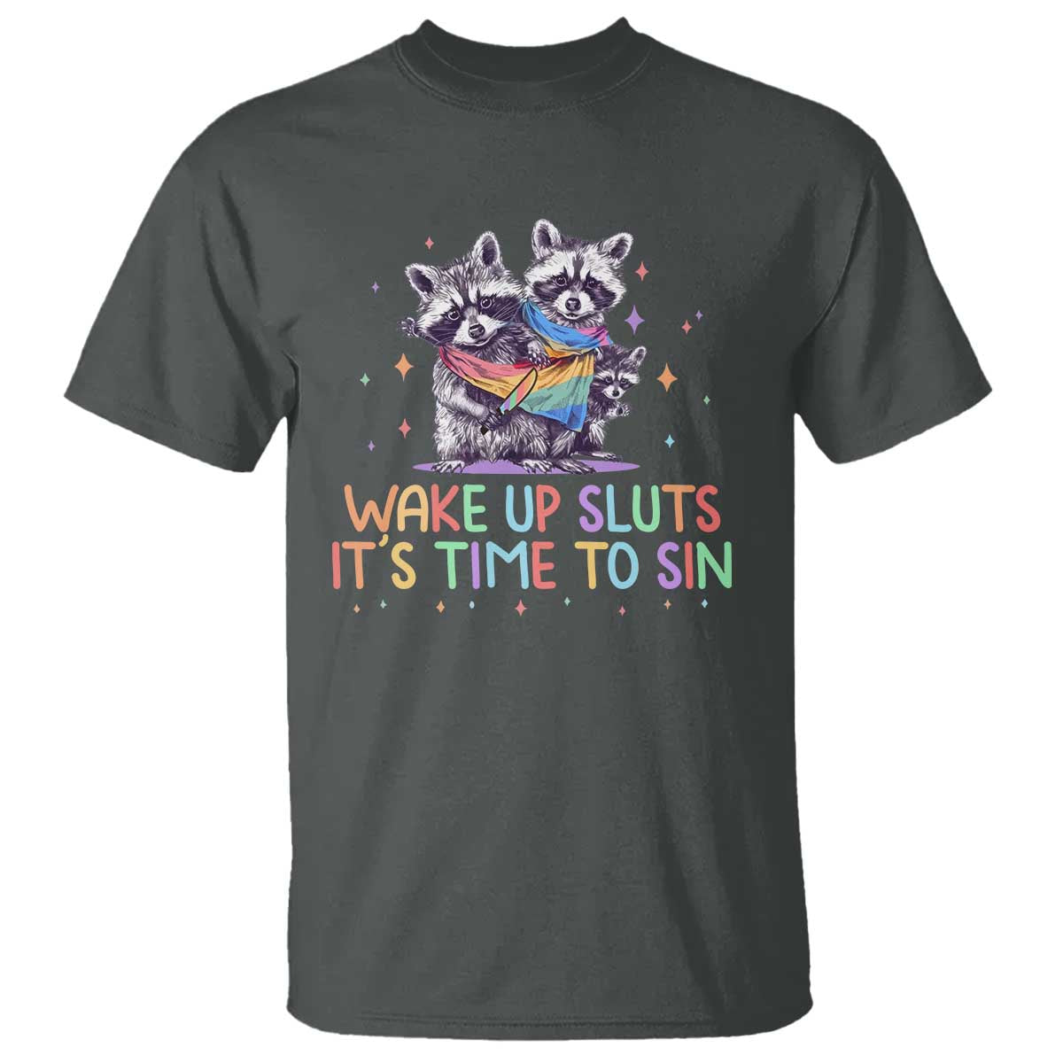 funny-racoon-pride-t-shirt-wake-up-sluts-it-is-time-to-sin-lgbtq-rainbow-flag
