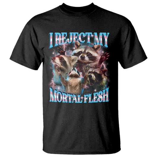 funny-lgbt-trans-pride-t-shirt-i-reject-my-mortal-flesh-transgender-racoon-bootleg