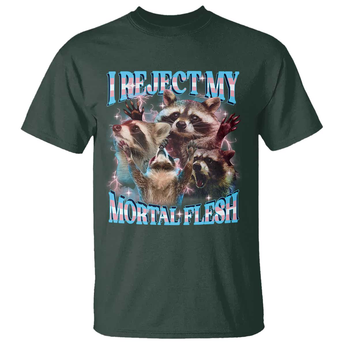 funny-lgbt-trans-pride-t-shirt-i-reject-my-mortal-flesh-transgender-racoon-bootleg