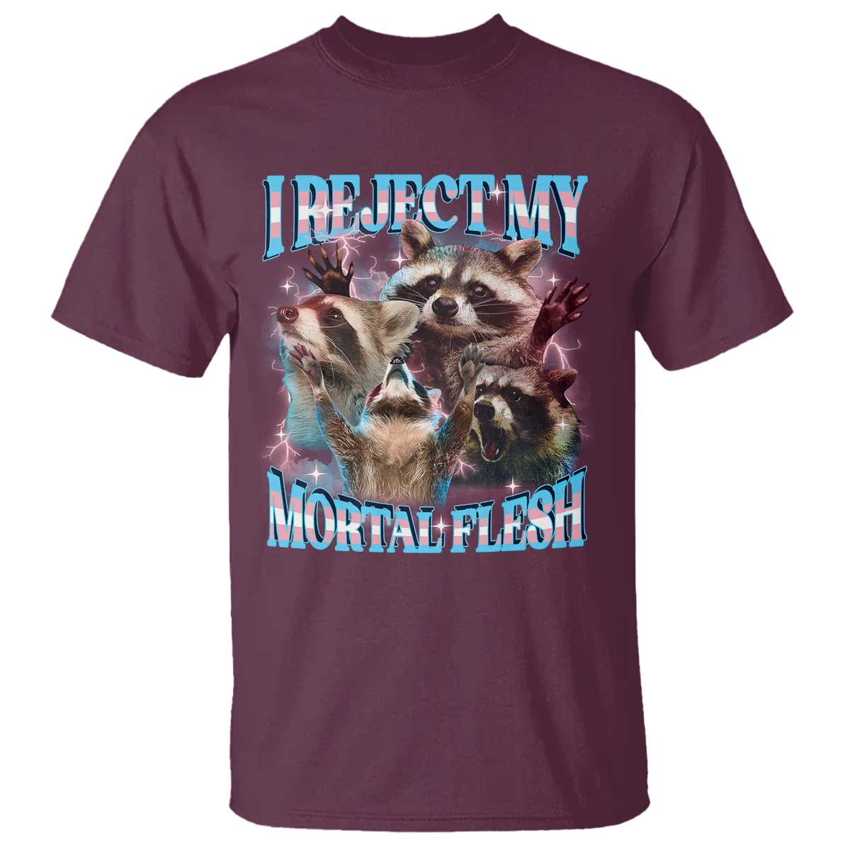 funny-lgbt-trans-pride-t-shirt-i-reject-my-mortal-flesh-transgender-racoon-bootleg