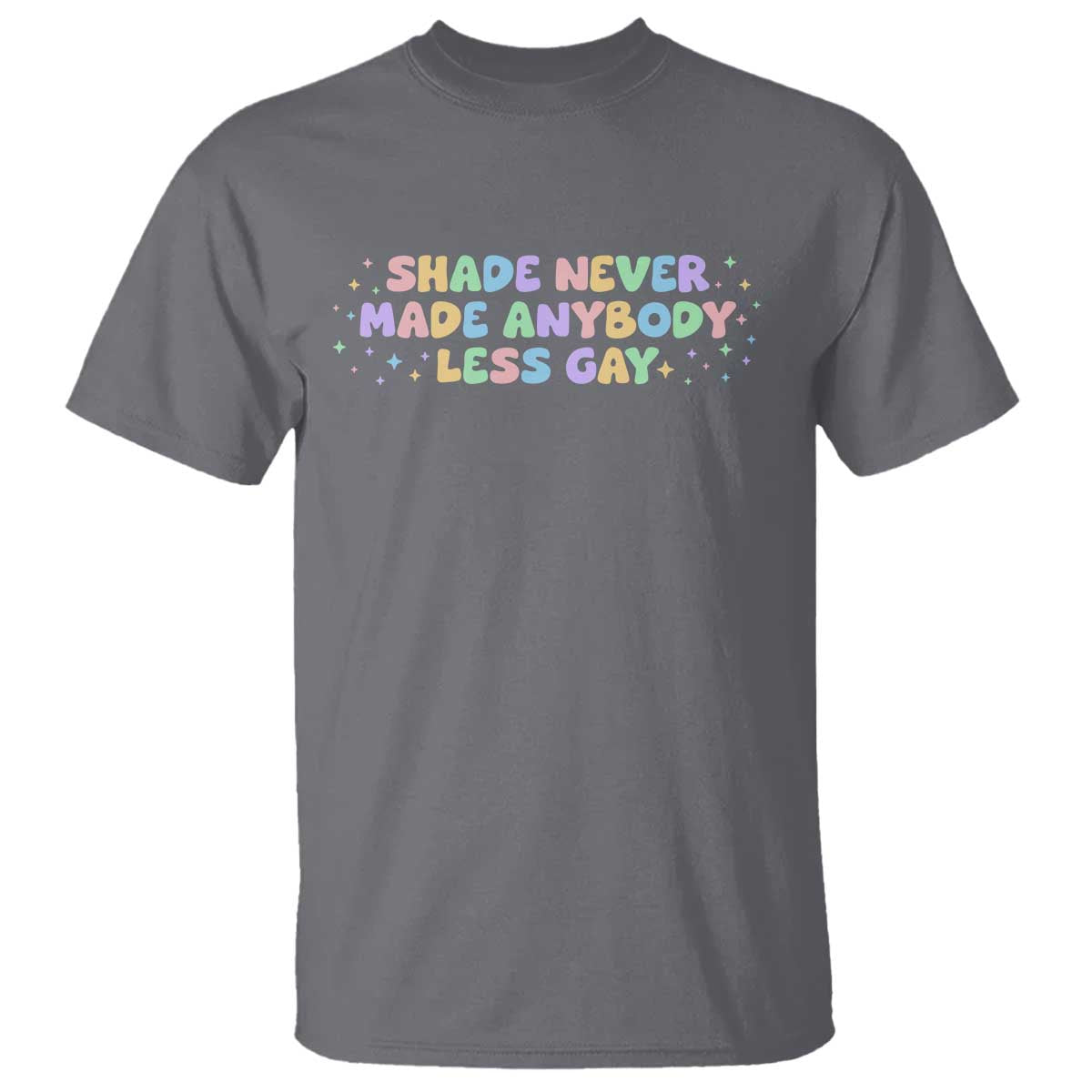 shade-never-made-anybody-less-gay-t-shirt-lgbtq-pride