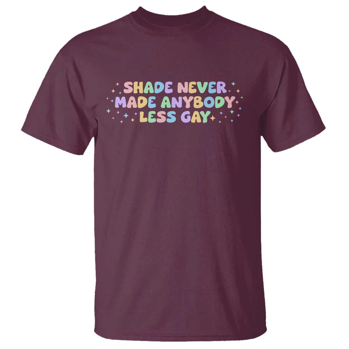 shade-never-made-anybody-less-gay-t-shirt-lgbtq-pride