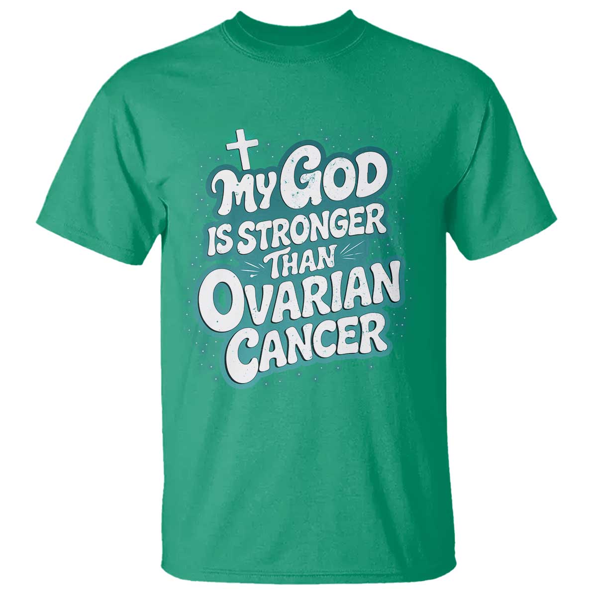 My God is Stronger Than Ovarian Cancer T Shirt