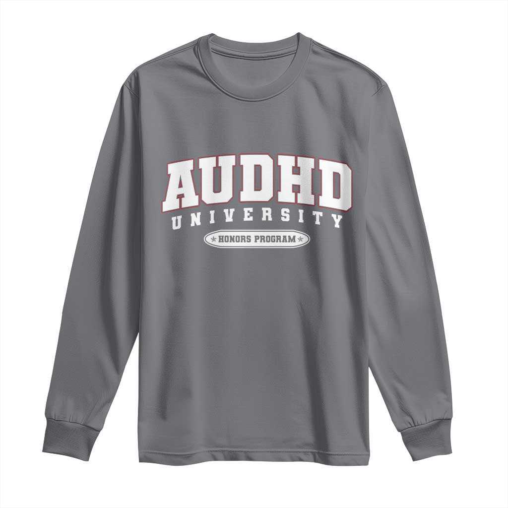 AUDHD Long Sleeve Shirt Neurodivergent ADHD Autism Support Neurotypical Gift