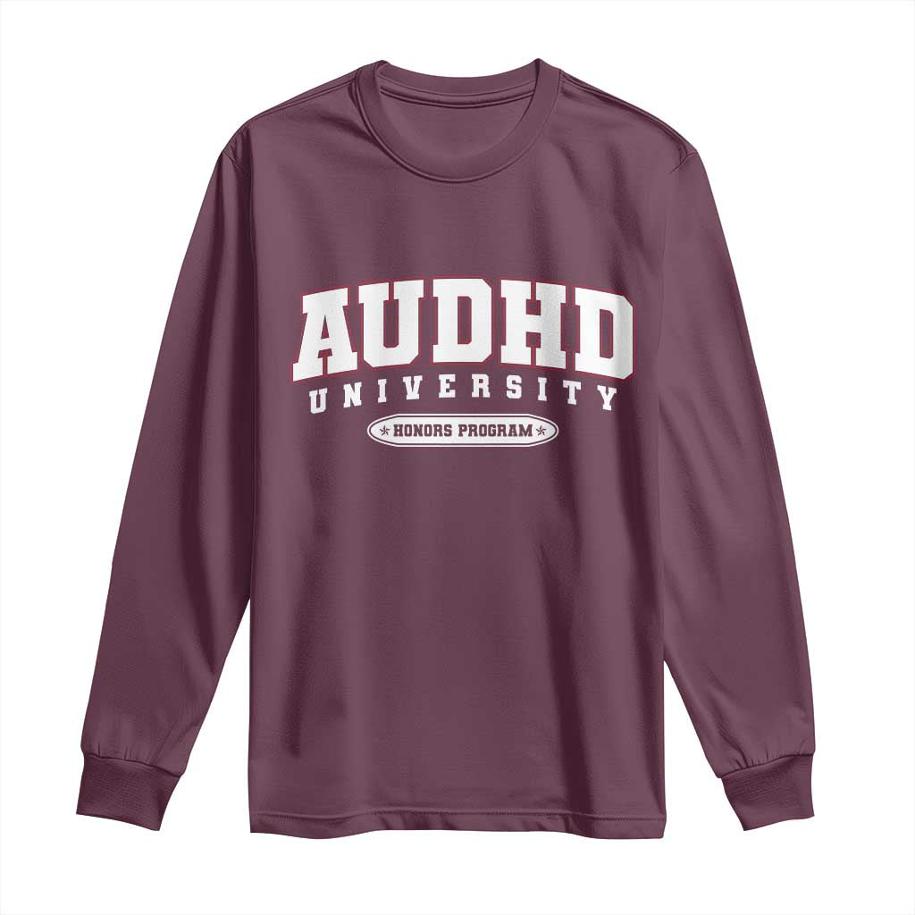 AUDHD Long Sleeve Shirt Neurodivergent ADHD Autism Support Neurotypical Gift
