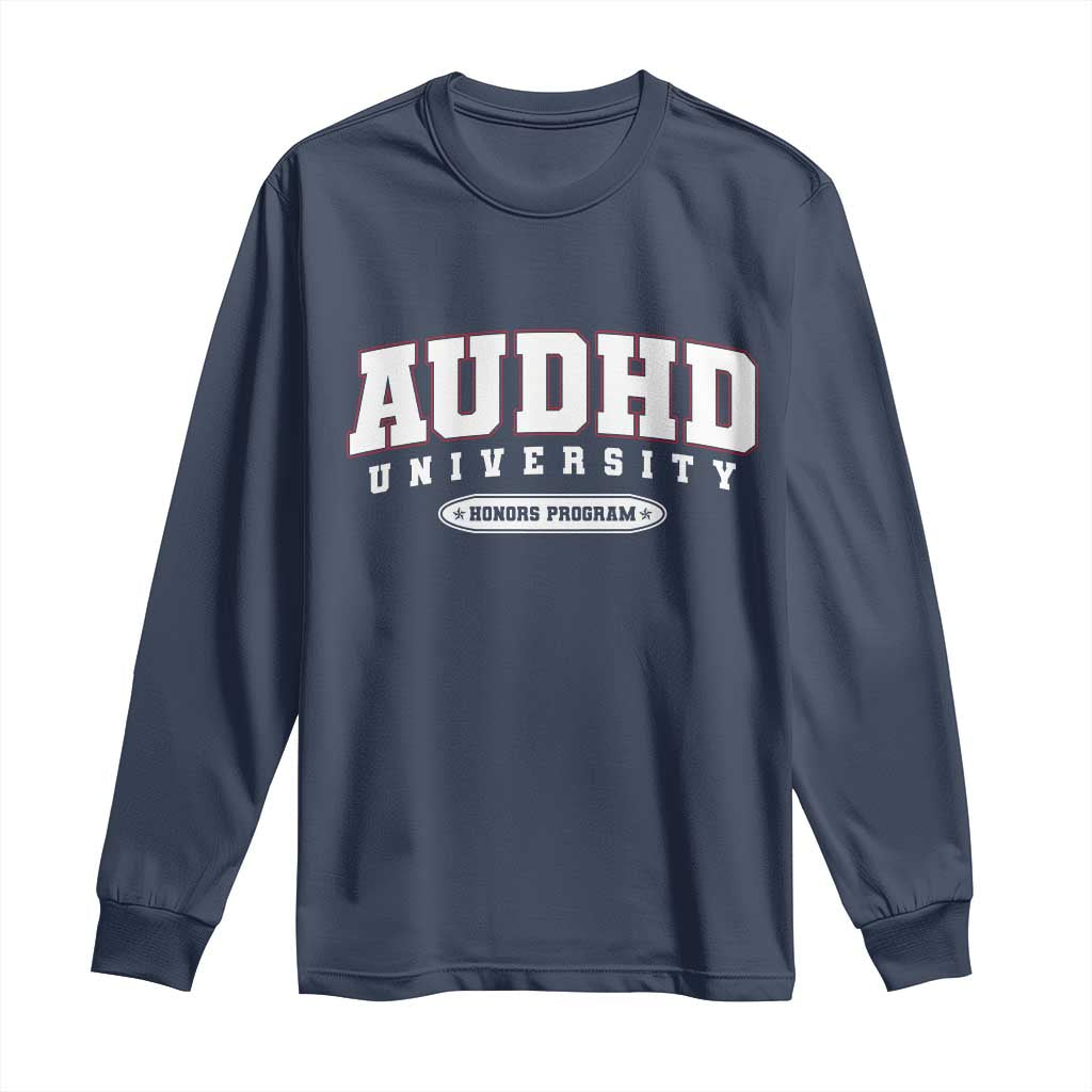 AUDHD Long Sleeve Shirt Neurodivergent ADHD Autism Support Neurotypical Gift