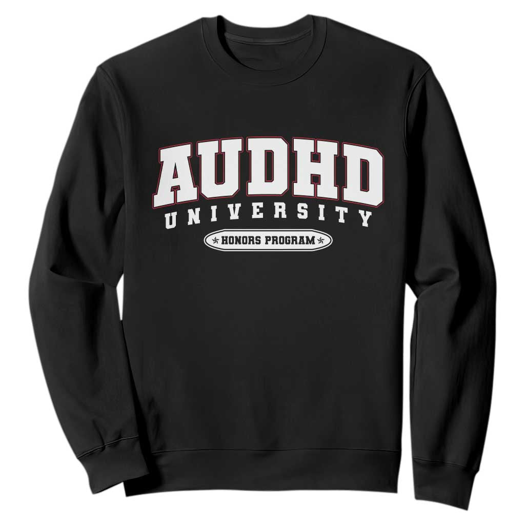 AUDHD Sweatshirt Neurodivergent ADHD Autism Support Neurotypical Gift