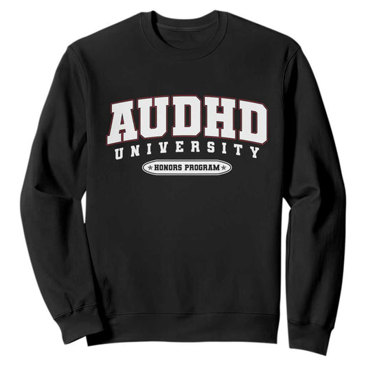 AUDHD Sweatshirt Neurodivergent ADHD Autism Support Neurotypical Gift