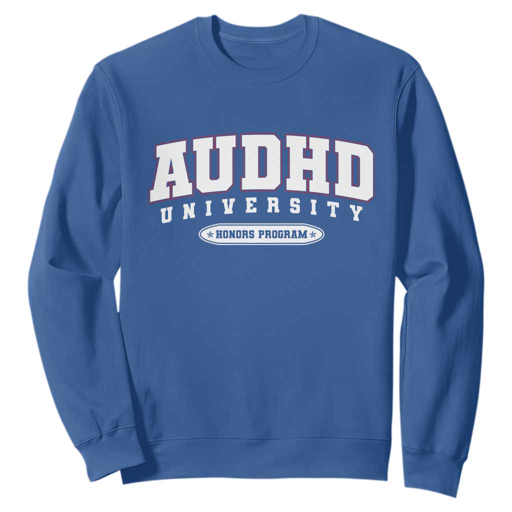 AUDHD Sweatshirt Neurodivergent ADHD Autism Support Neurotypical Gift
