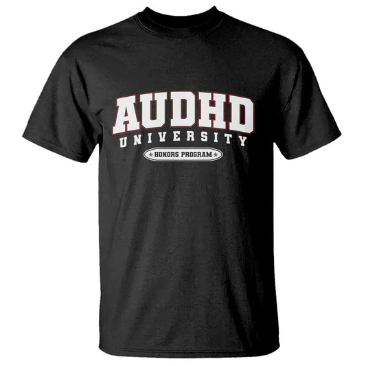 AUDHD T Shirt Neurodivergent ADHD Autism Support Neurotypical Gift