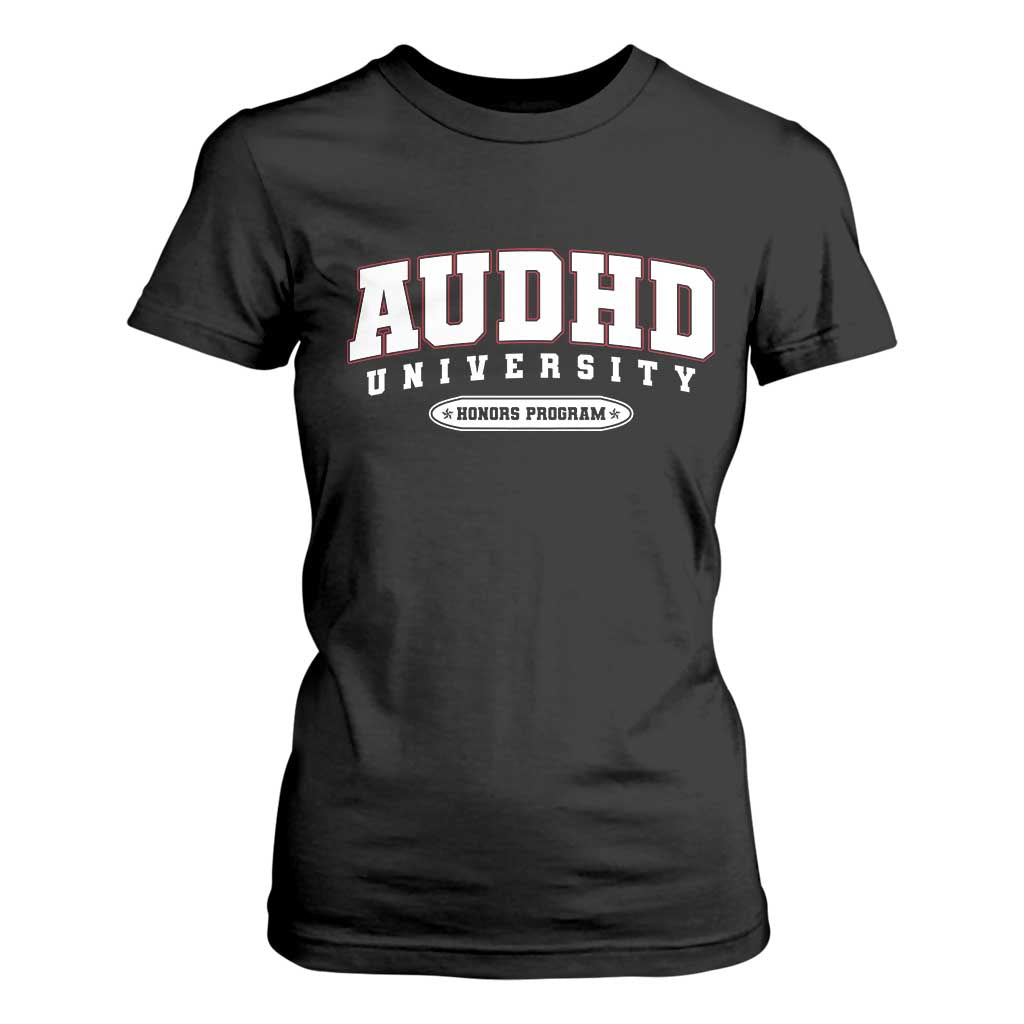 AUDHD T Shirt For Women Neurodivergent ADHD Autism Support Neurotypical Gift
