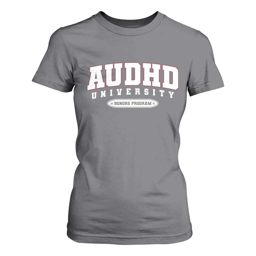 AUDHD T Shirt For Women Neurodivergent ADHD Autism Support Neurotypical Gift