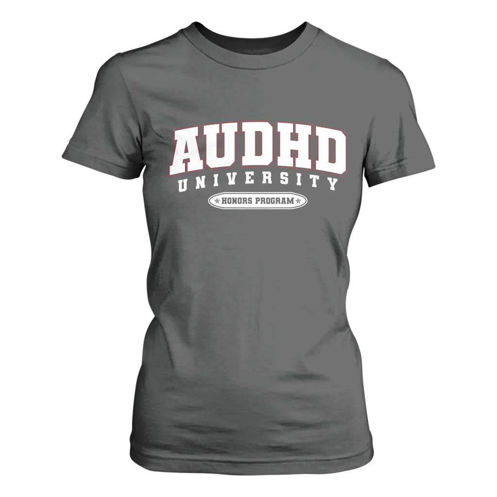 AUDHD T Shirt For Women Neurodivergent ADHD Autism Support Neurotypical Gift