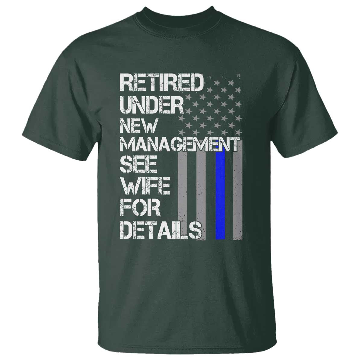 police-retirement-t-shirt-retired-under-new-management-see-wife-for-details