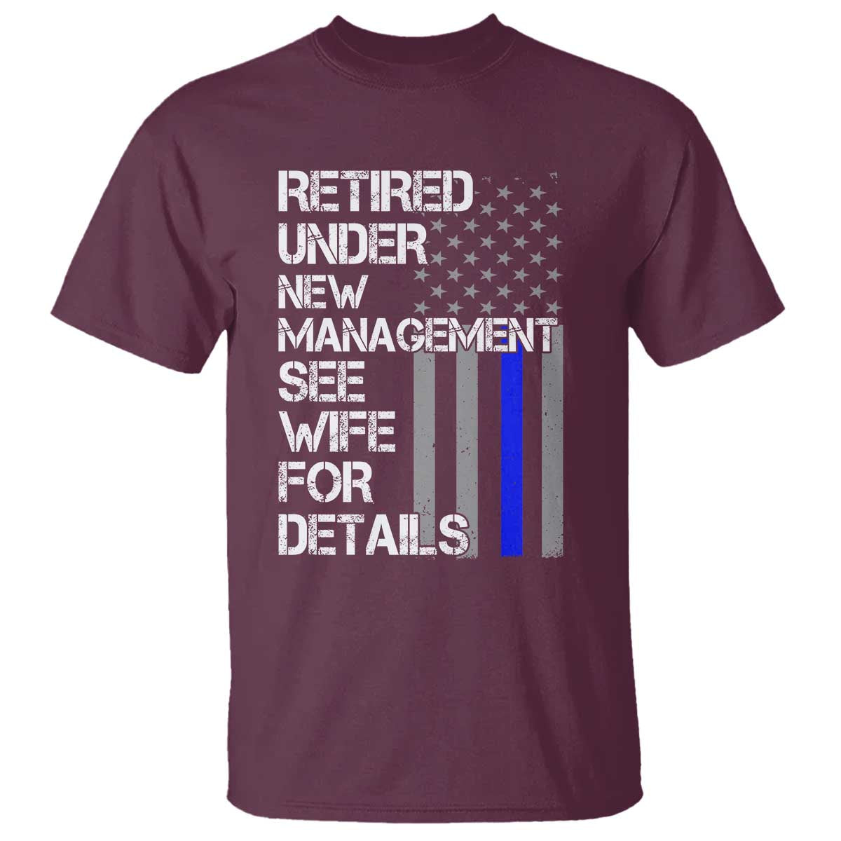 police-retirement-t-shirt-retired-under-new-management-see-wife-for-details