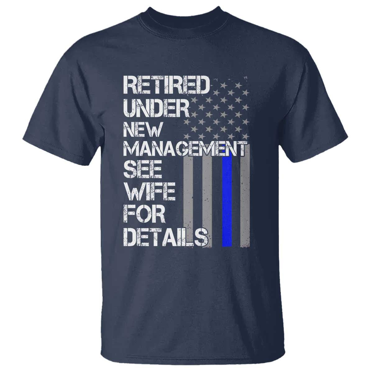 police-retirement-t-shirt-retired-under-new-management-see-wife-for-details