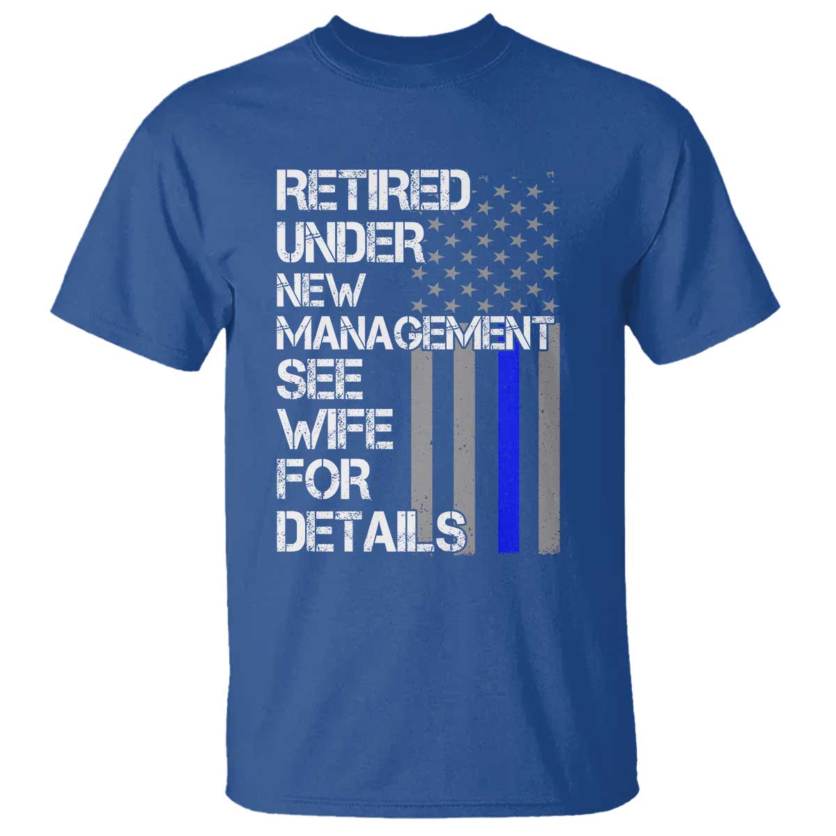 police-retirement-t-shirt-retired-under-new-management-see-wife-for-details