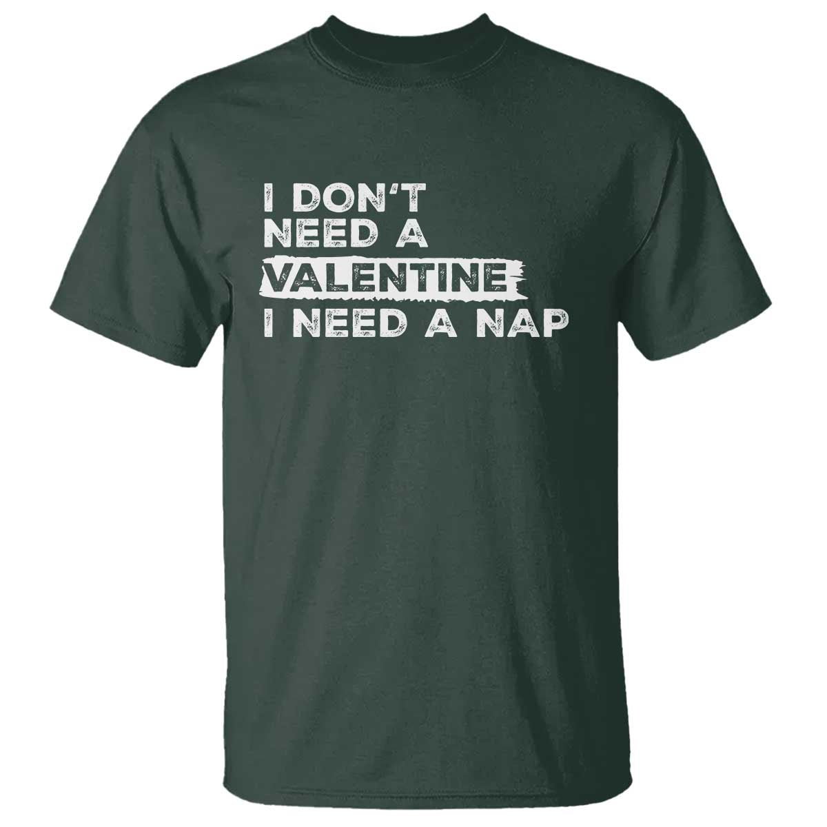 funny-single-t-shirt-i-dont-need-a-valentine-i-need-a-nap-valentines-day