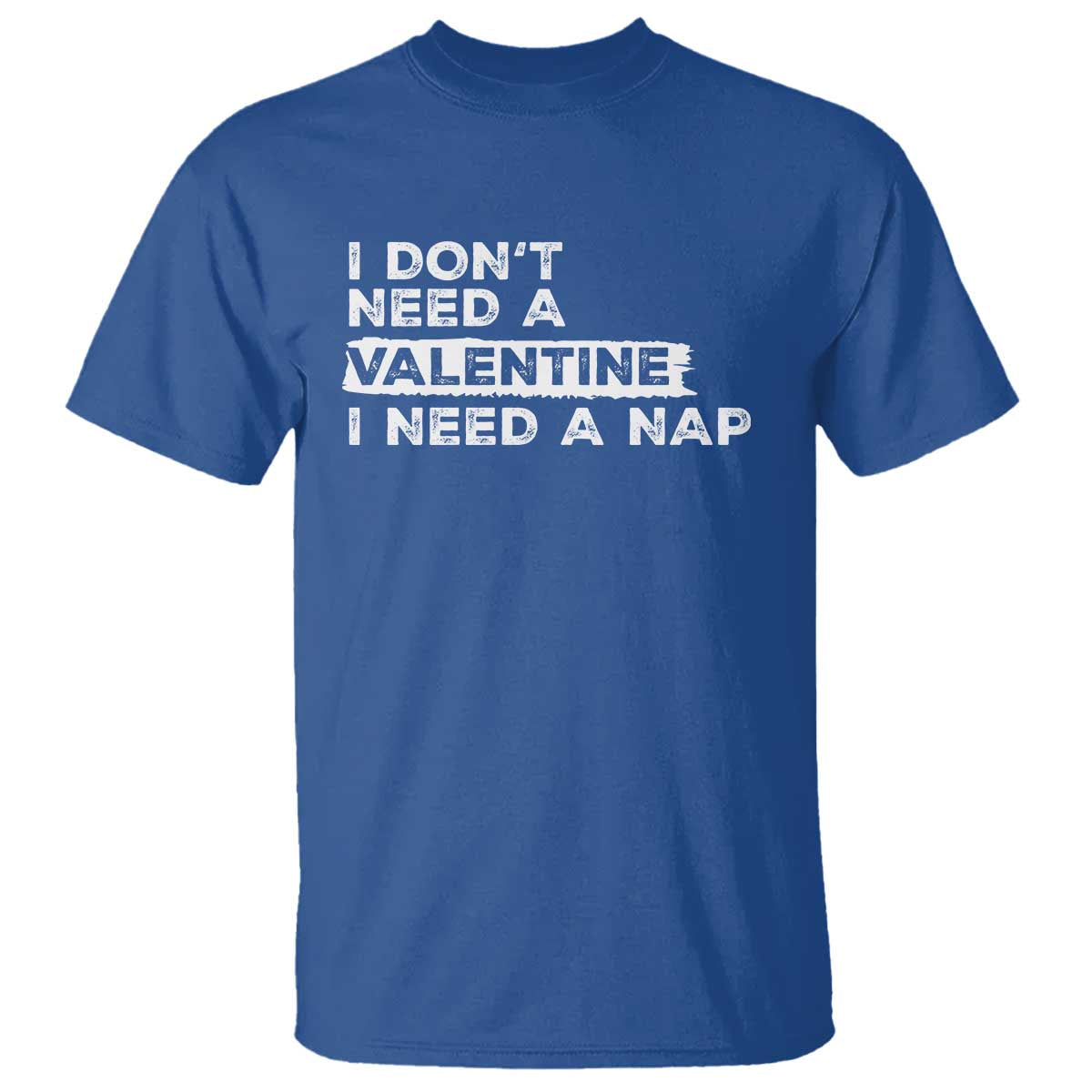 funny-single-t-shirt-i-dont-need-a-valentine-i-need-a-nap-valentines-day