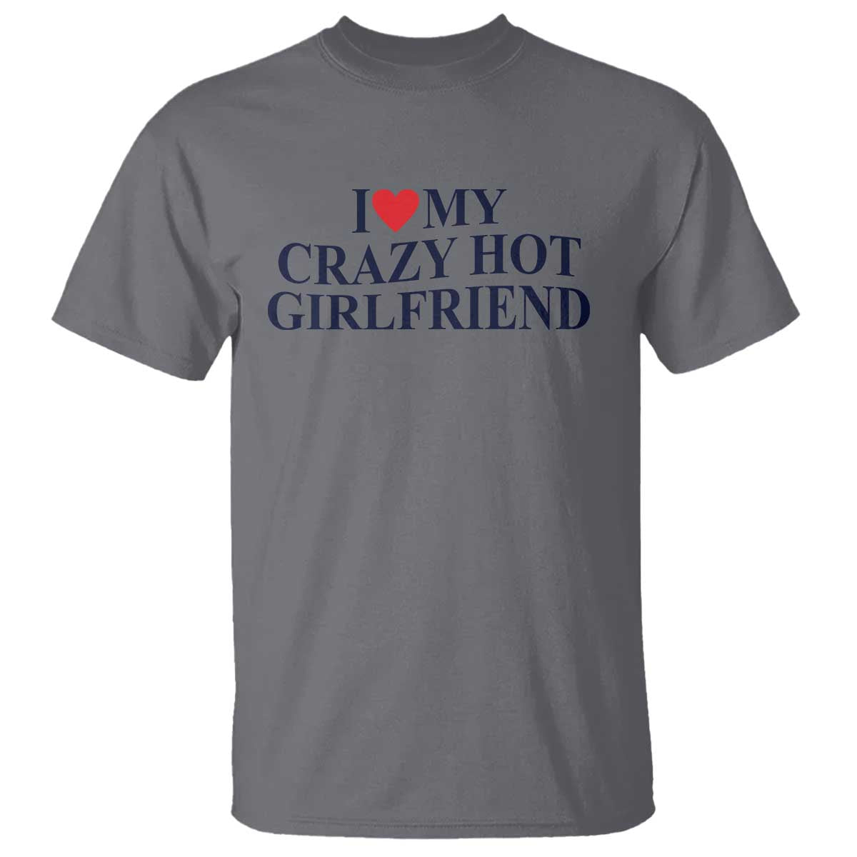 i-love-my-girlfriend-t-shirt-funny-gift-for-him-boyfriend-valentine-hot-girlfriend