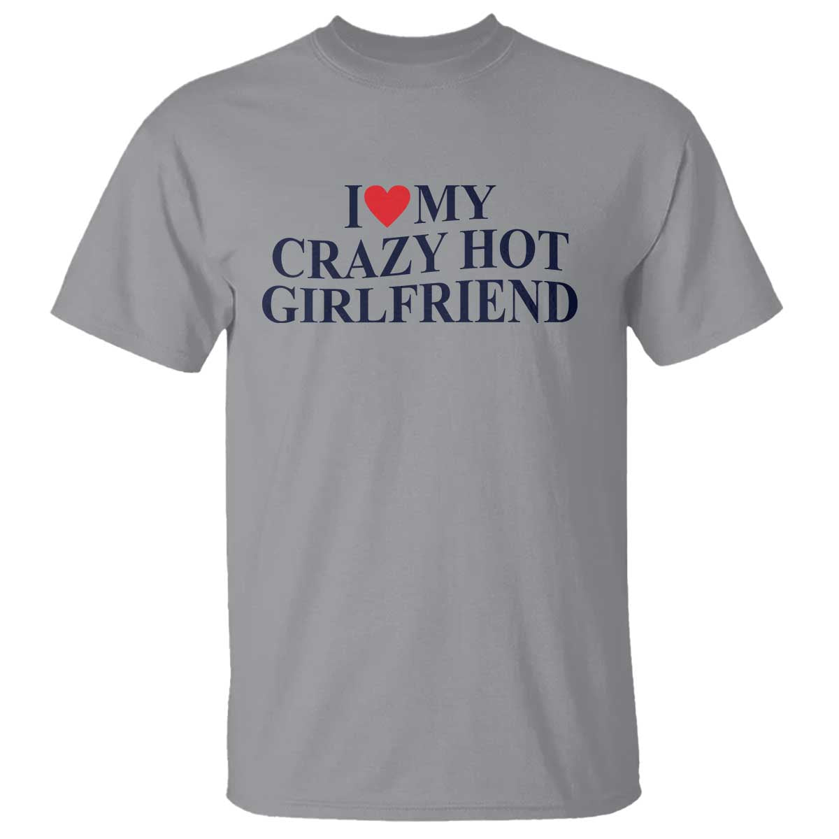 i-love-my-girlfriend-t-shirt-funny-gift-for-him-boyfriend-valentine-hot-girlfriend