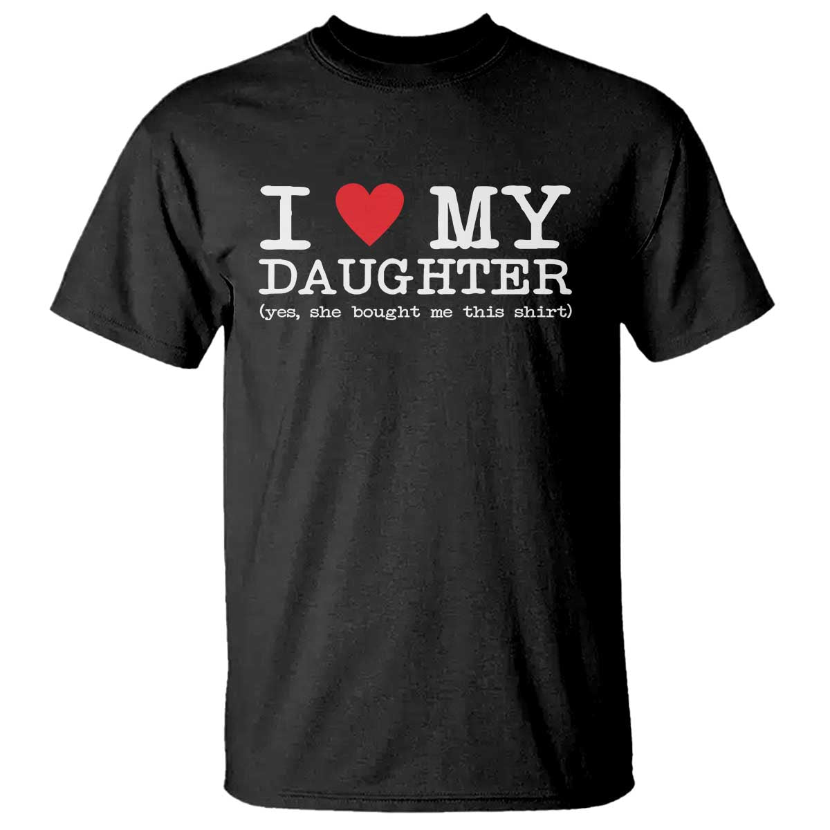 i-love-my-daughter-t-shirt-funny-mom-dad-gift-from-daughter-classic-logo