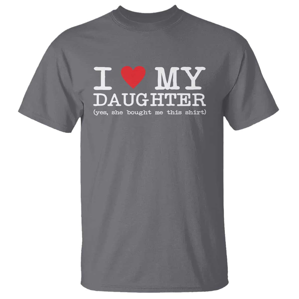 i-love-my-daughter-t-shirt-funny-mom-dad-gift-from-daughter-classic-logo