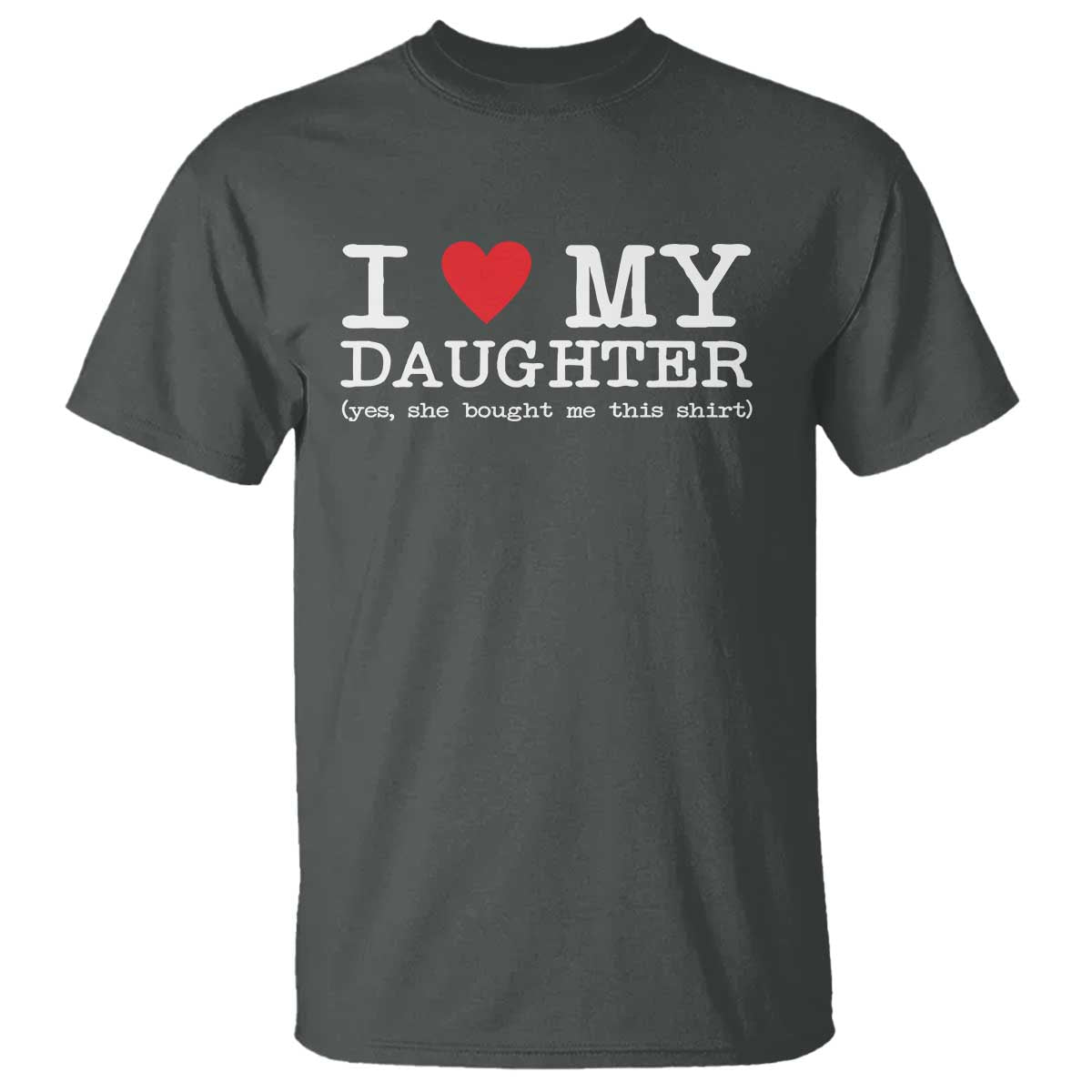 i-love-my-daughter-t-shirt-funny-mom-dad-gift-from-daughter-classic-logo