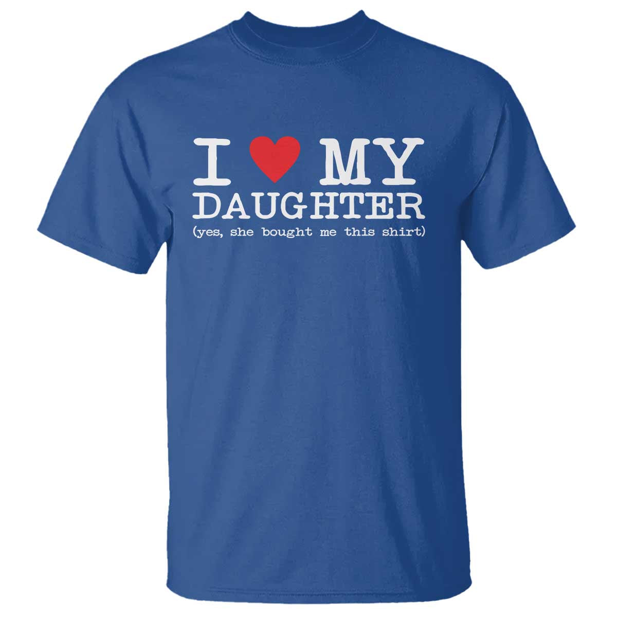 i-love-my-daughter-t-shirt-funny-mom-dad-gift-from-daughter-classic-logo
