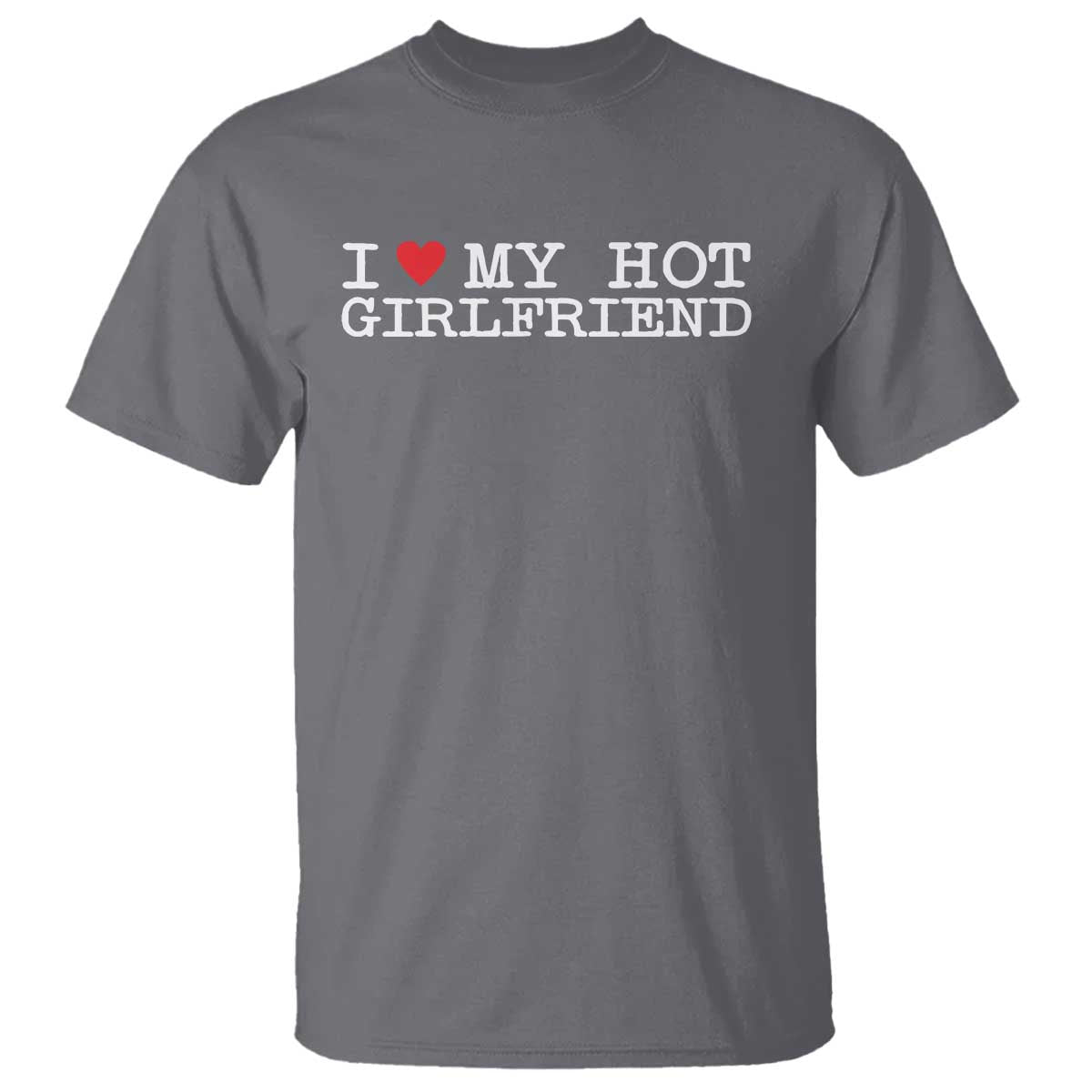 i-love-my-hot-girlfriend-t-shirt-valentines-day-gifts-for-boyfriend