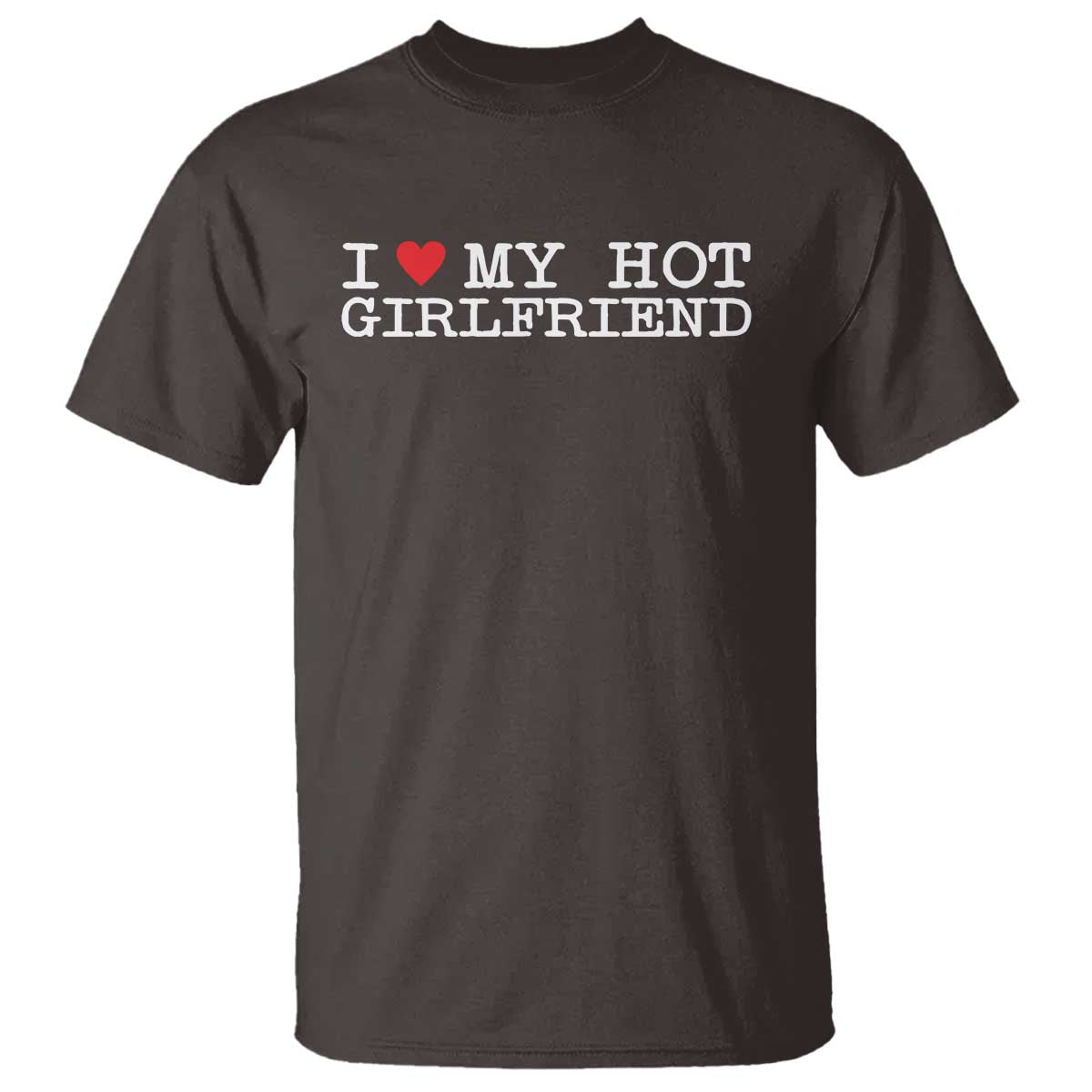 i-love-my-hot-girlfriend-t-shirt-valentines-day-gifts-for-boyfriend
