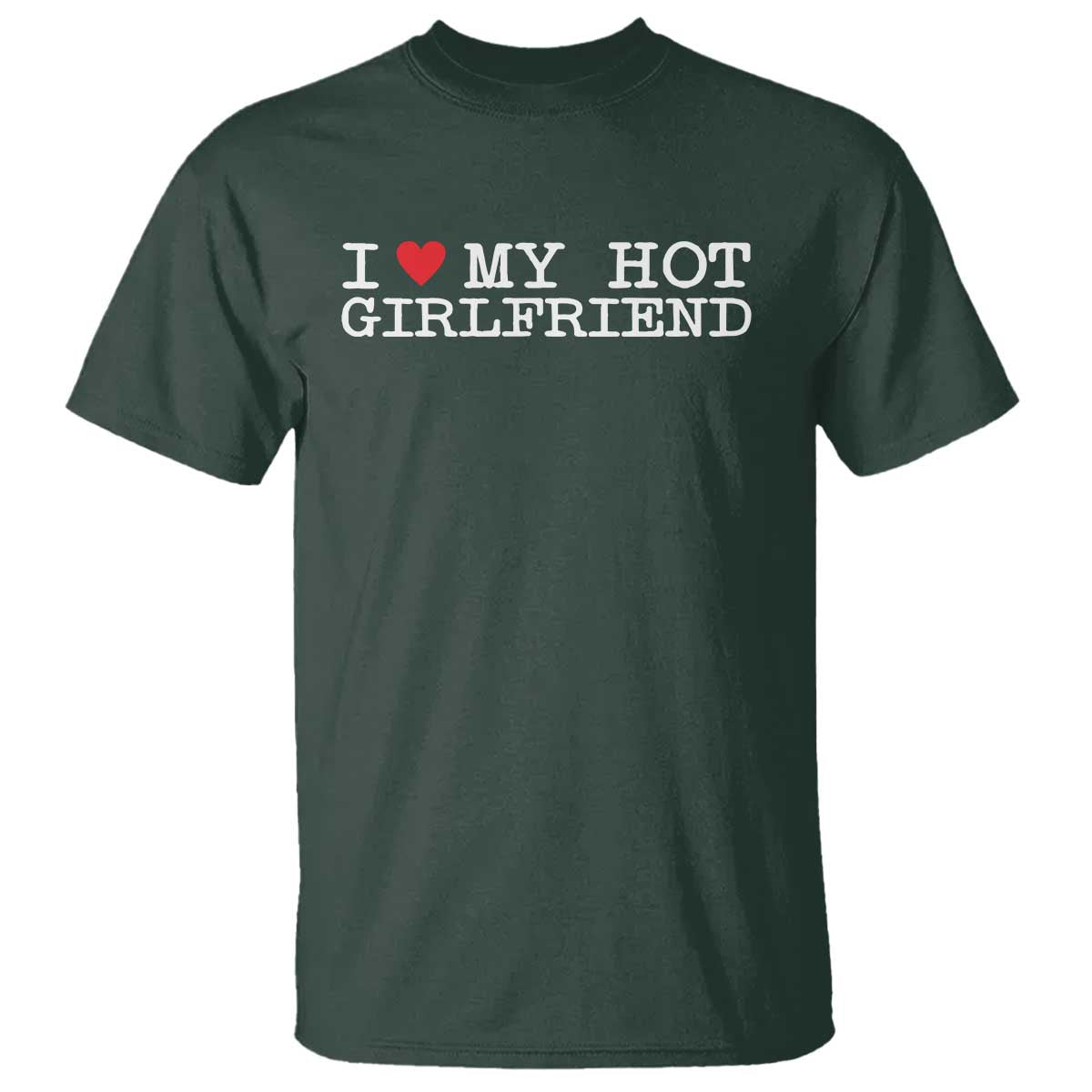 i-love-my-hot-girlfriend-t-shirt-valentines-day-gifts-for-boyfriend