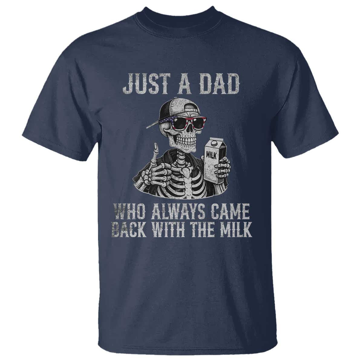 funny-dad-t-shirt-just-a-dad-who-always-came-back-with-the-milk-skeleton-american-flag