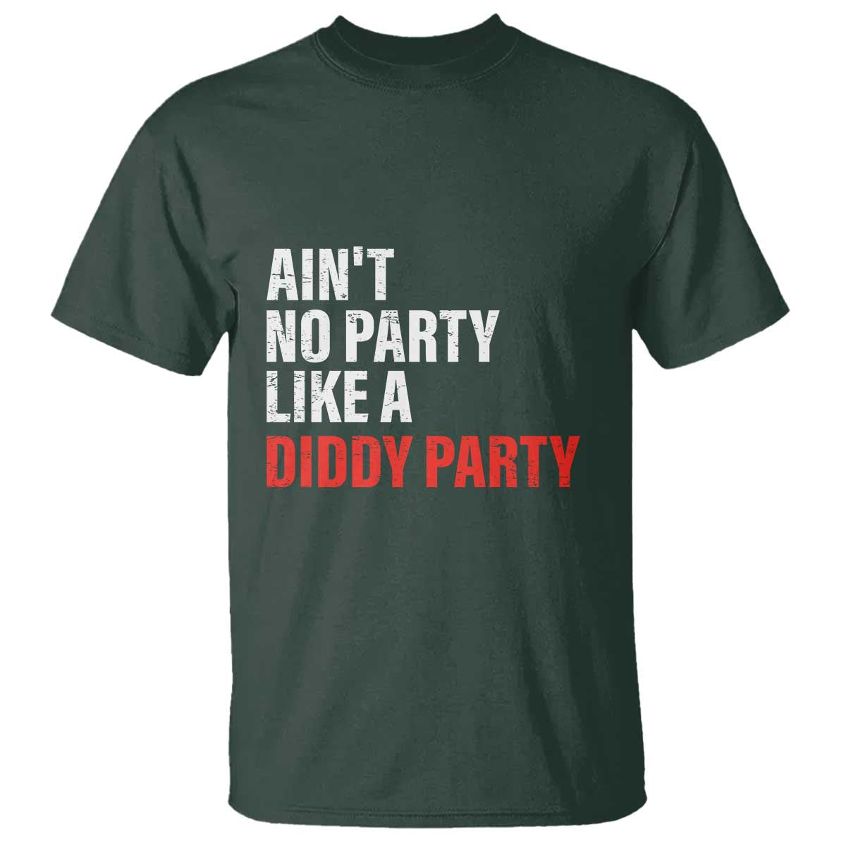aint-no-party-like-a-diddy-party-sarcastic-gag-gift-t-shirt