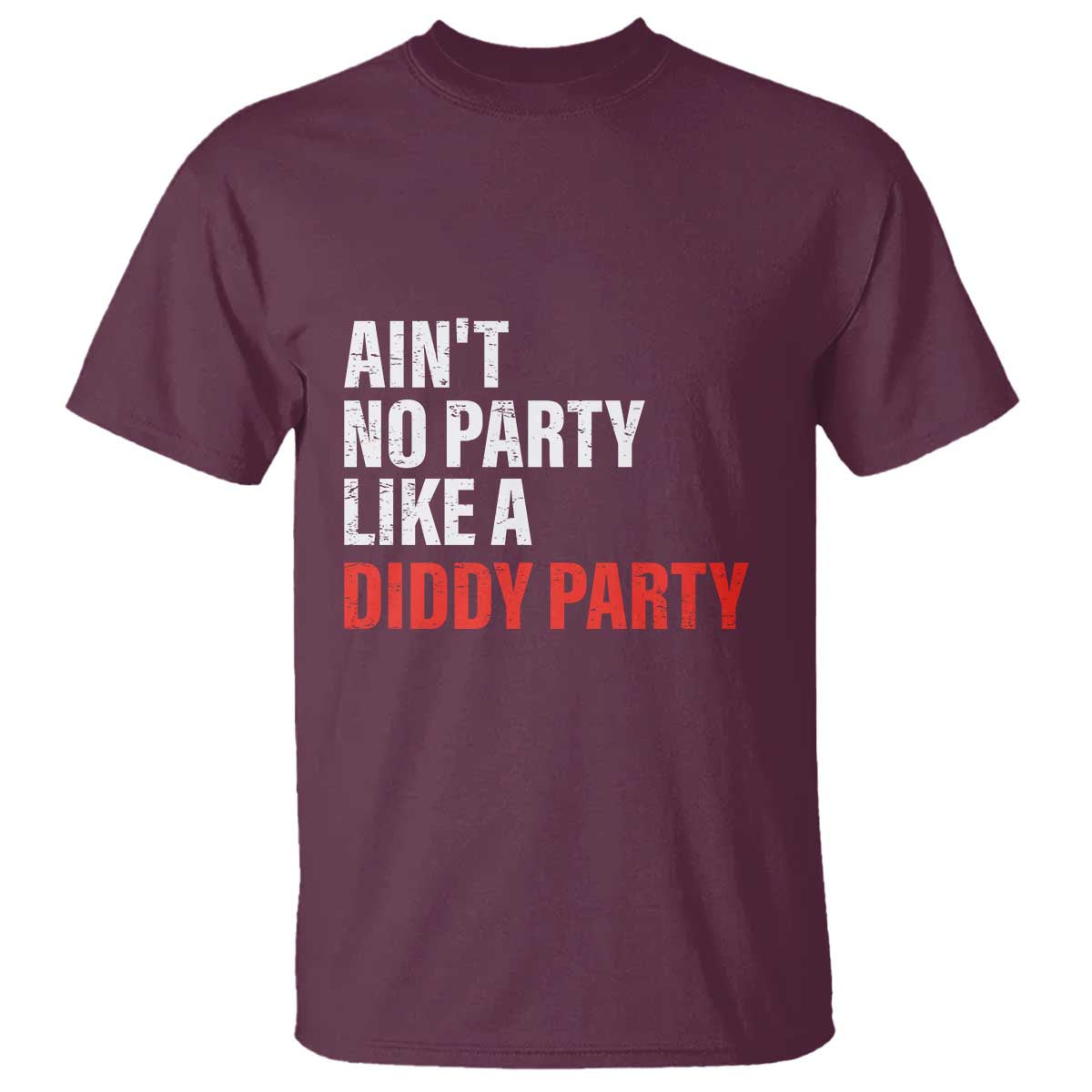 aint-no-party-like-a-diddy-party-sarcastic-gag-gift-t-shirt