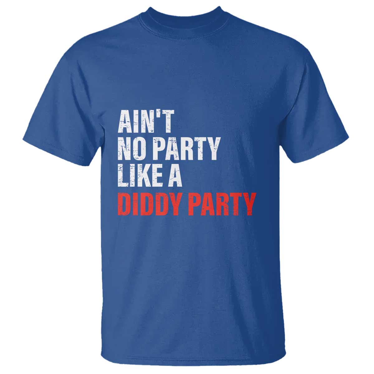 aint-no-party-like-a-diddy-party-sarcastic-gag-gift-t-shirt