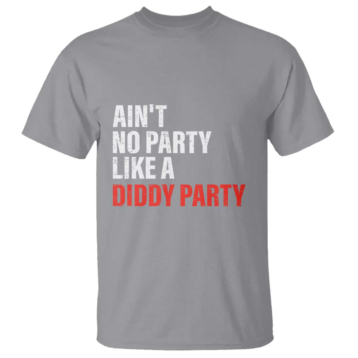 aint-no-party-like-a-diddy-party-sarcastic-gag-gift-t-shirt