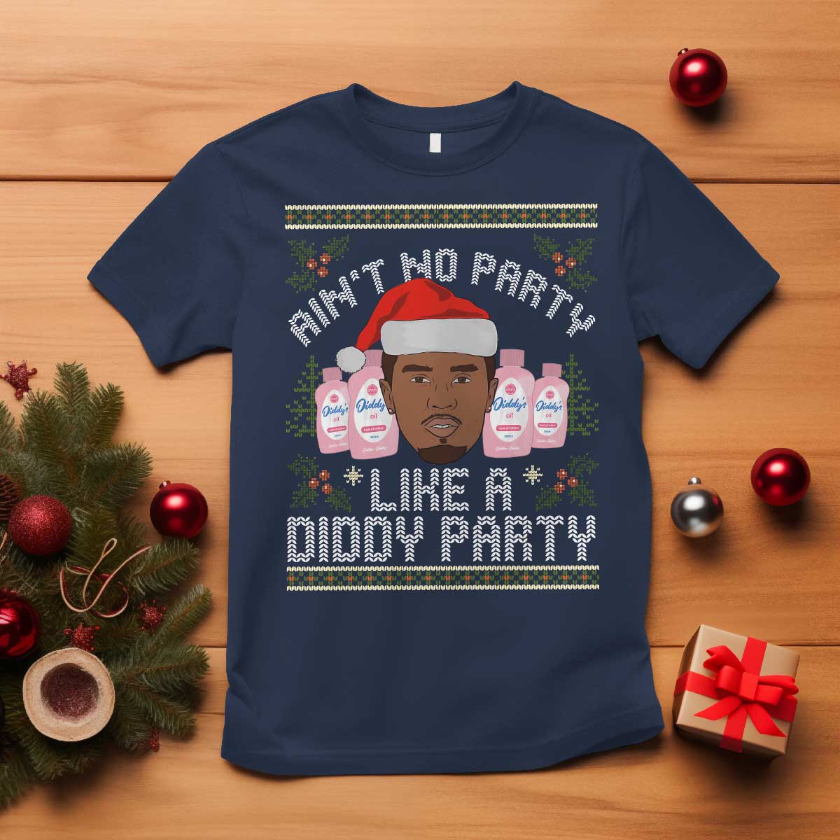 funny-christmas-t-shirt-aint-no-party-like-a-diddy-party-baby-oil-ugly-gifts
