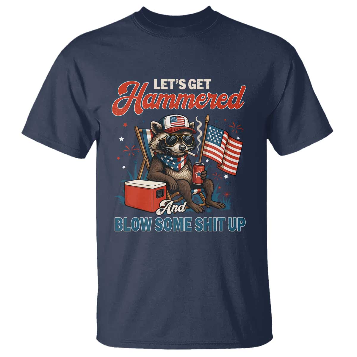 lets-get-hammered-and-blow-some-shit-up-t-shirt-raccoon-4th-of-july-america