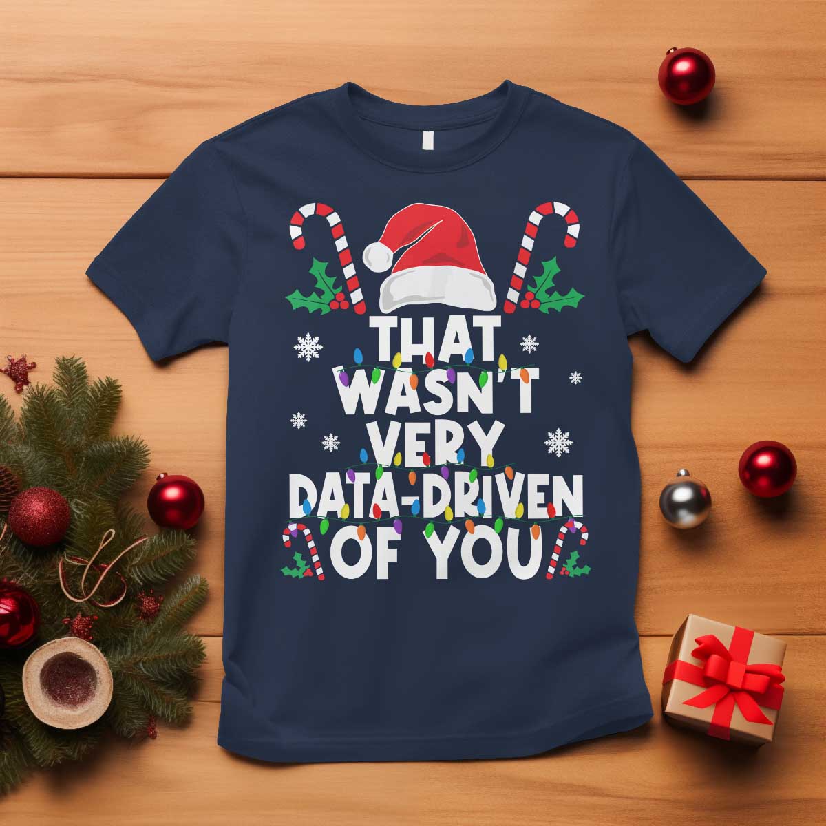 funny-christmas-data-analyst-geek-t-shirt-that-wasnt-very-data-driven-of-you-xmas-ugly-christmas